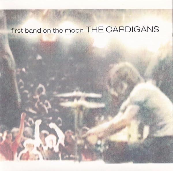 Cover for First Band on the Moon by The Cardigans